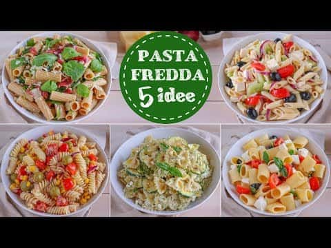 5 Idee di Pasta Fredda per l'Estate