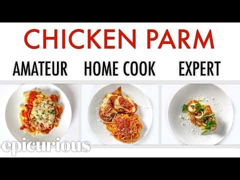 Three Levels of Chicken Parmesan: Amateur, Home Cook, and Pro Chef