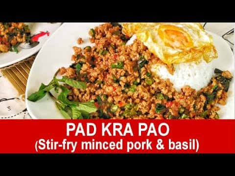 Pad Kra Pao (Thai Stir-Fried Minced Pork with Basil)