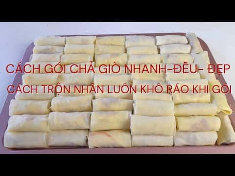 Chả giò (Nem rán) - Cách gói chả giò nhanh, đều và đẹp