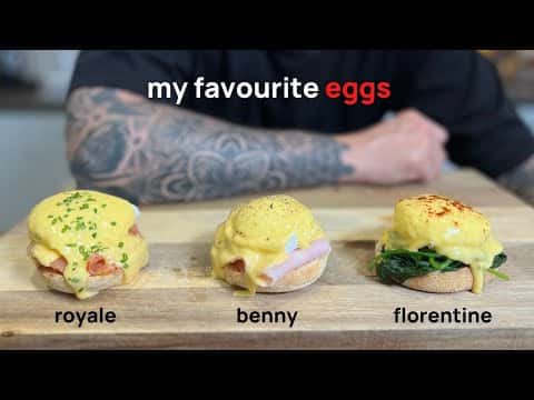 Eggs Benedict, Eggs Royale & Eggs Florentine