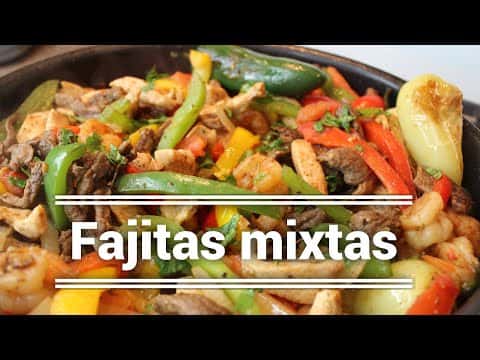 Fajitas mixtas de res, pollo y camarón