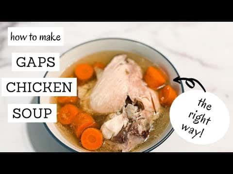 GAPS Diet Chicken Soup & Meat Stock