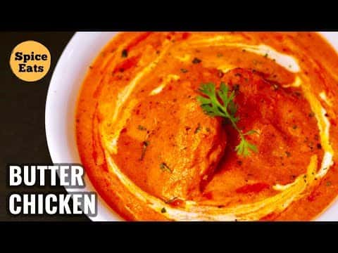 Restaurant-Style Butter Chicken (Murgh Makhani)