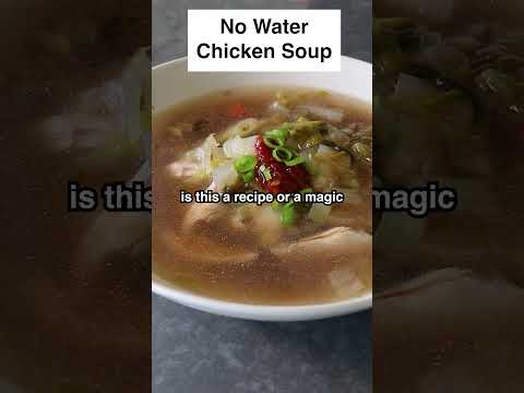 No Water Chicken Soup