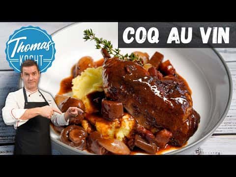 Coq au vin - der große Klassiker der französischen Küche