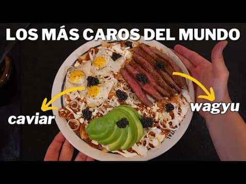 Los Chilaquiles más Caros del Mundo (con Wagyu y Caviar)