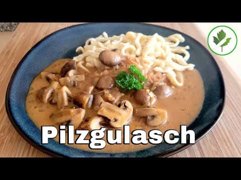 Pilzrahmgulasch mit frischen Spätzle