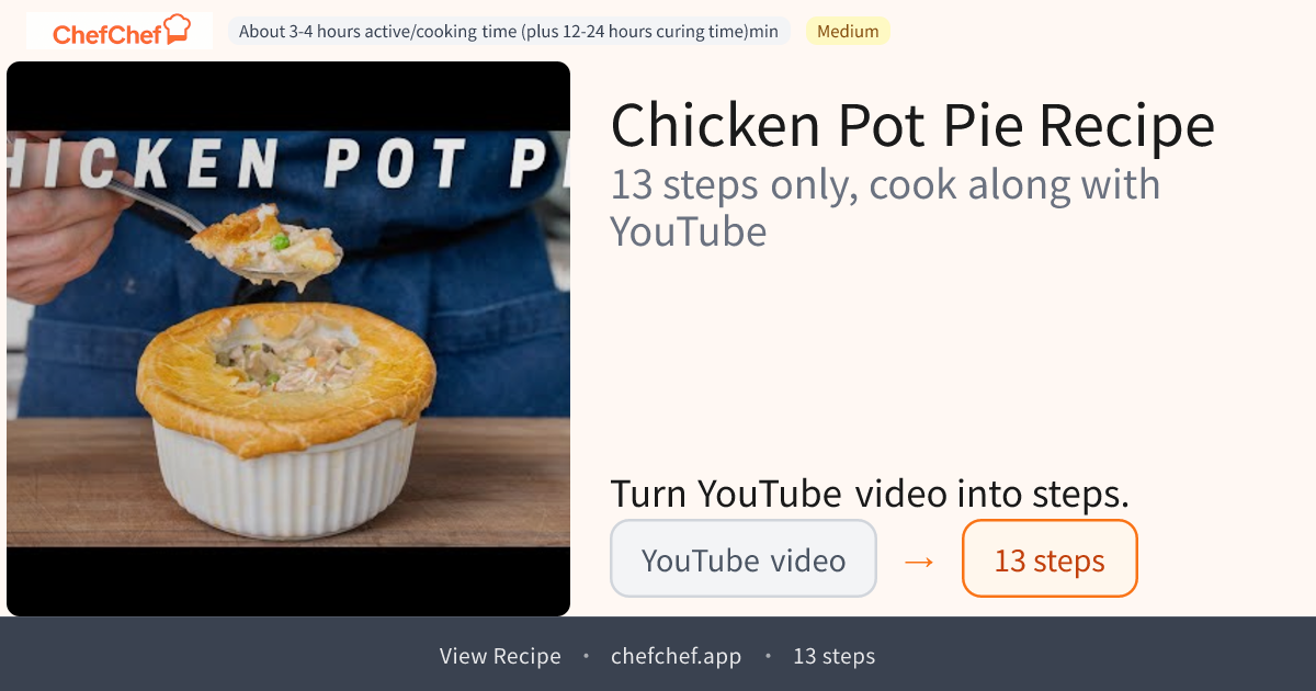 Chicken Pot Pie | AI Cooking Agent for YouTube Recipes - ChefChef | Step-by-Step Recipe, Easy to Follow