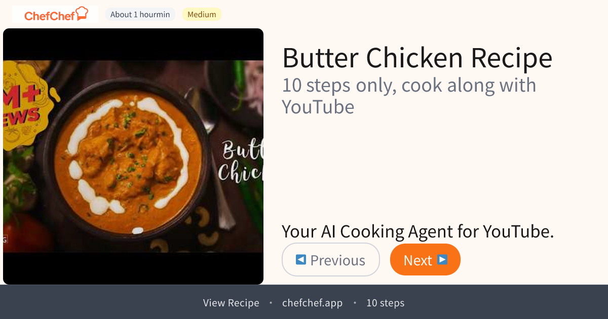 Butter Chicken | AI Cooking Agent for YouTube Recipes - ChefChef | Step-by-Step Recipe, Easy to Follow