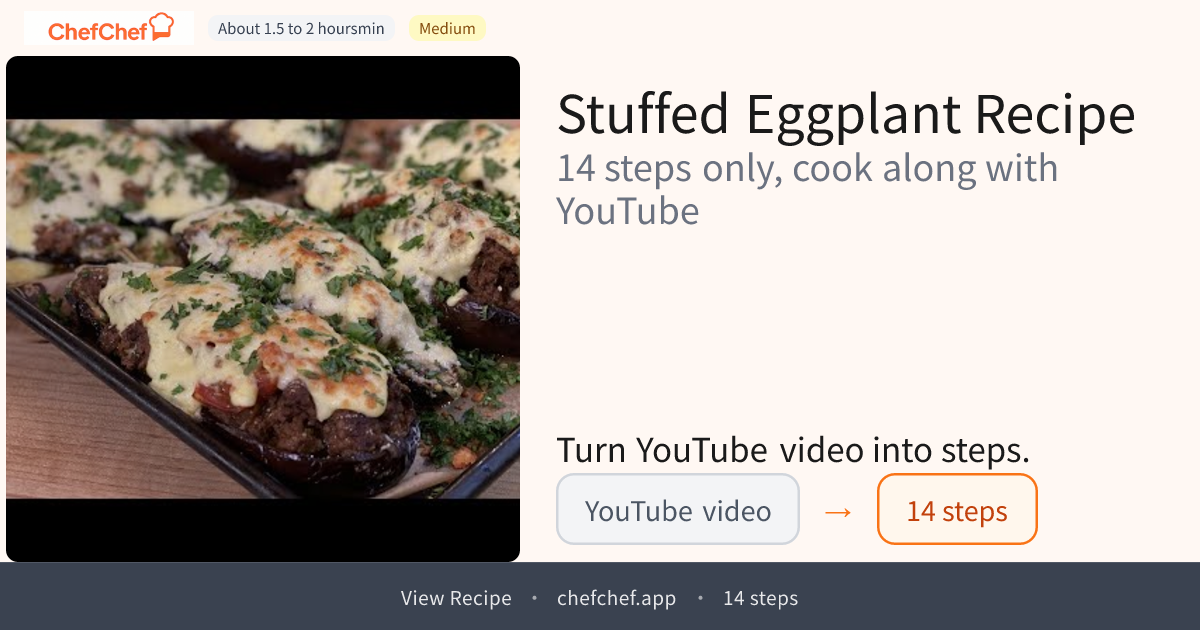 Stuffed Eggplant | AI Cooking Agent for YouTube Recipes - ChefChef | Step-by-Step Recipe, Easy to Follow