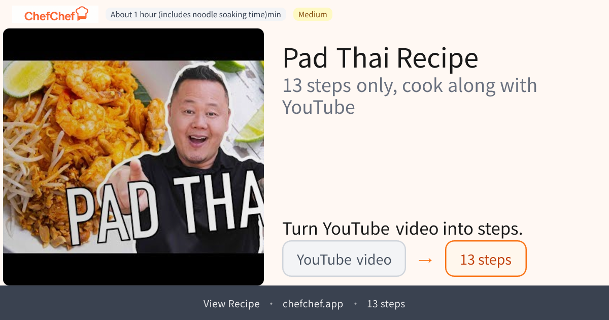 Pad Thai | AI Cooking Agent for YouTube Recipes - ChefChef | Step-by-Step Recipe, Easy to Follow