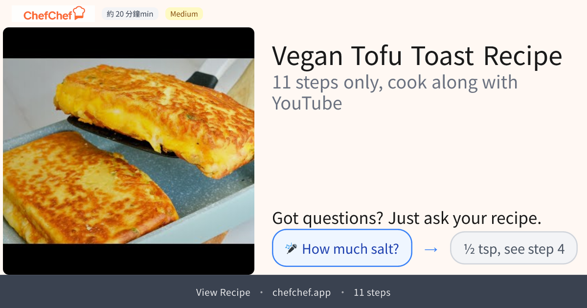Vegan Tofu Toast | AI Cooking Agent for YouTube Recipes - ChefChef | Step-by-Step Recipe, Easy to Follow