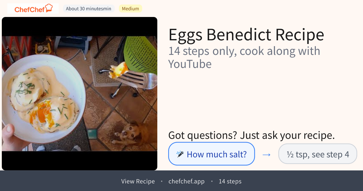 Eggs Benedict | AI Cooking Agent for YouTube Recipes - ChefChef | Step-by-Step Recipe, Easy to Follow